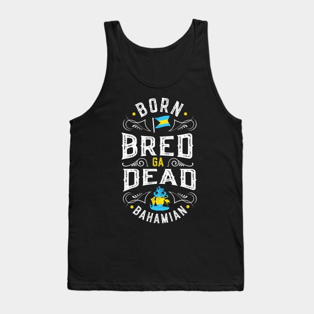 Born Bread Ga Dead Bahamian Tank Top by Tingsy